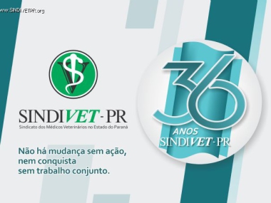 DIA DO M&Eacute;DICO VETERIN&Aacute;RIO E 36 ANOS DE SINDIVET-PR